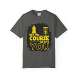 May the Course Be With You Disc Golf T-Shirt