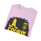 May the Course Be With You Disc Golf T-Shirt