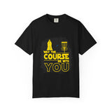 May The Course Be With You Disc Golf T-Shirt